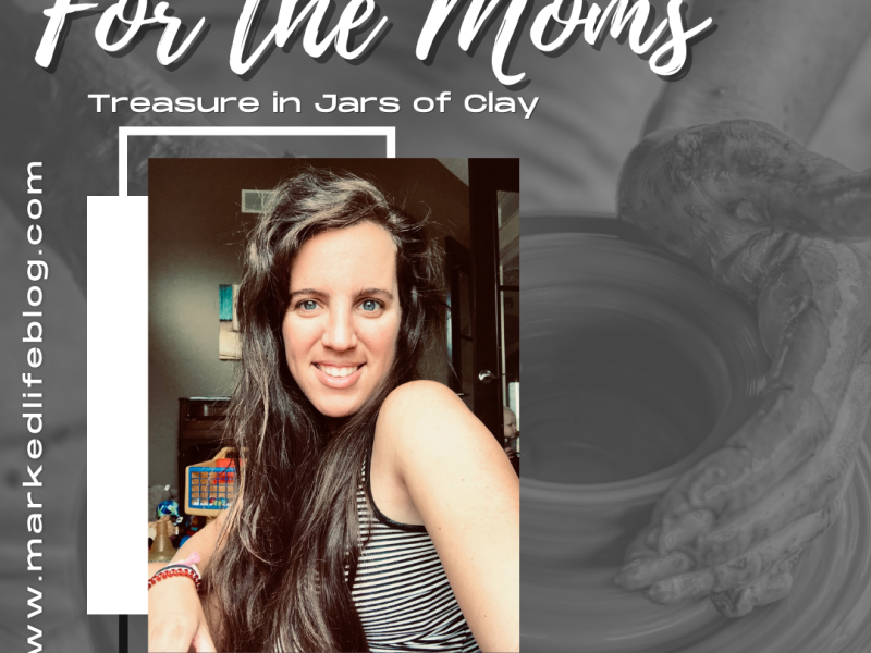 For the Moms – Treasure in Jars of Clay w/ Brittany Shields